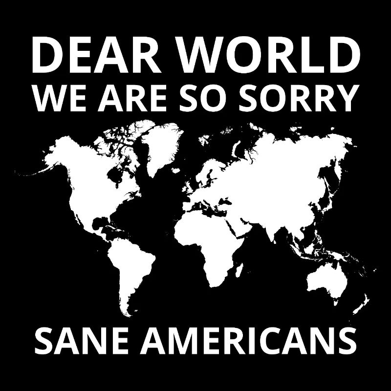 Dear World We Are So Sorry Protest Graphic