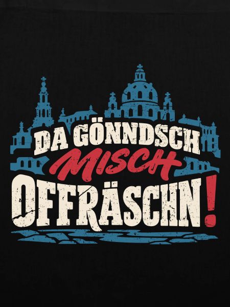 Da gönndsch misch offräschn! – Dresden