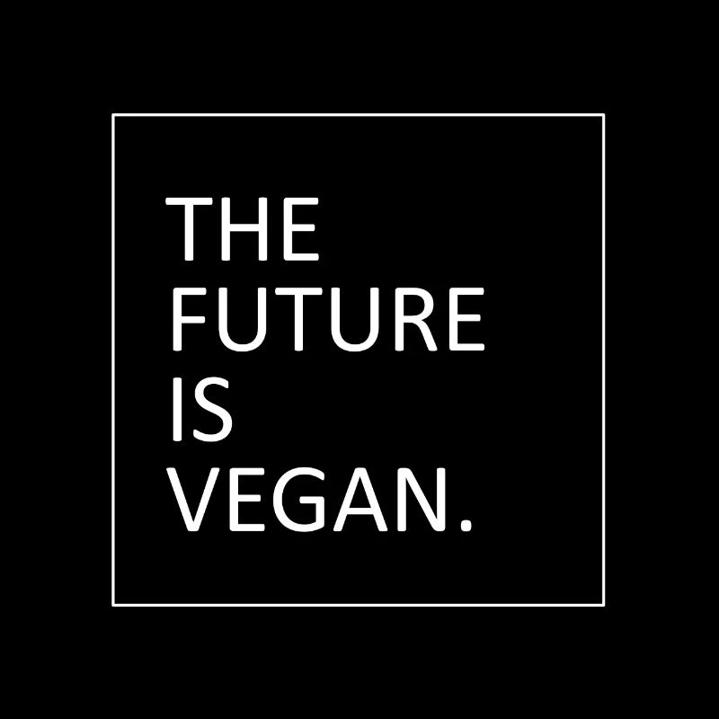 THE FUTURE IS VEGAN