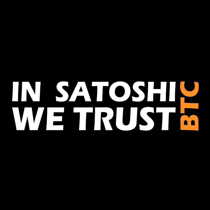 Bitcoin In Satoshi we trust