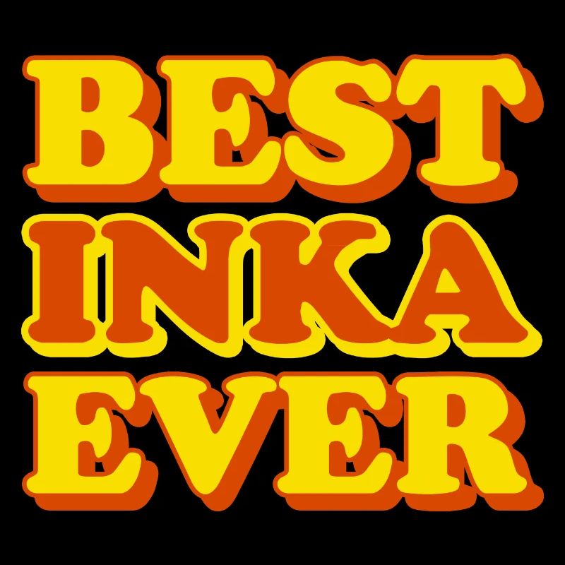 Inca First Name Funny Gift