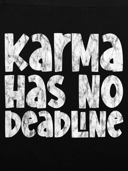 Karma Has No Deadline 3