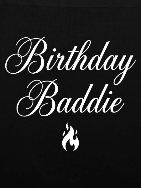 Birthday Baddie