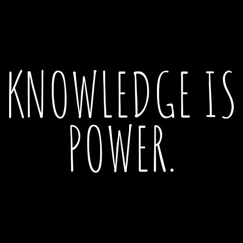 Knowledge is power