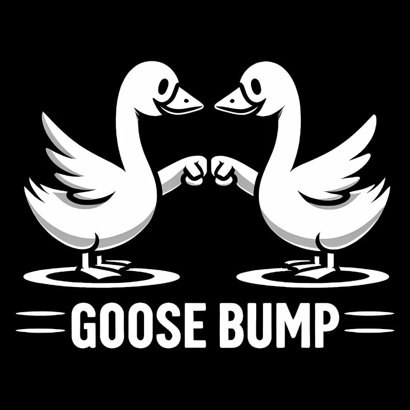 Goose Bump - Gänsefreundschaft