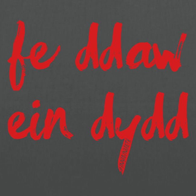 Fe Ddaw Ein Dydd #Annibyniaeth