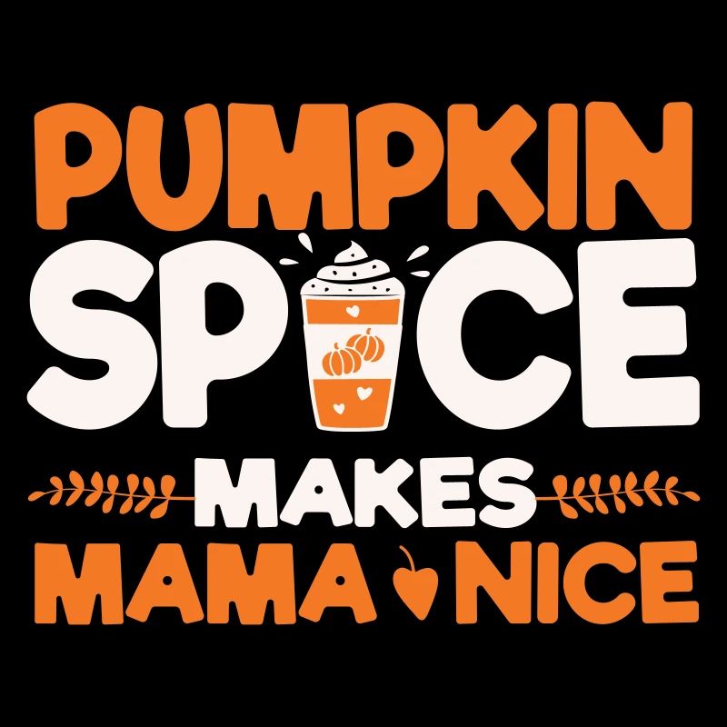 Pumpkin Spice Kaffee Makes Mama Nice