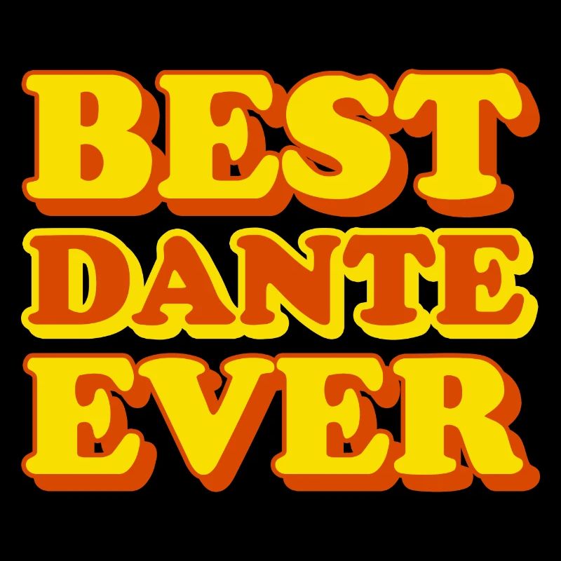 Dante First Name Funny Gift