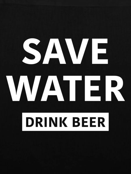 Save water drink beer