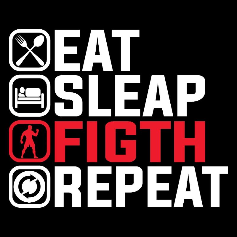 Manger Dormir Combattre Répéter - Conception de combattant MMA