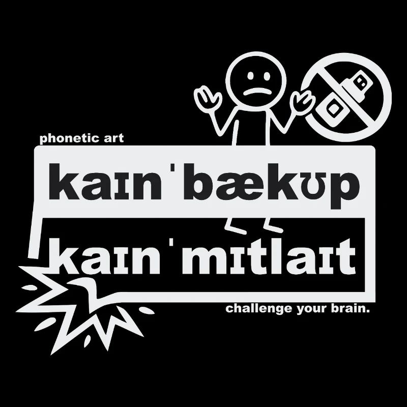 No backup, no pity - phonetic art