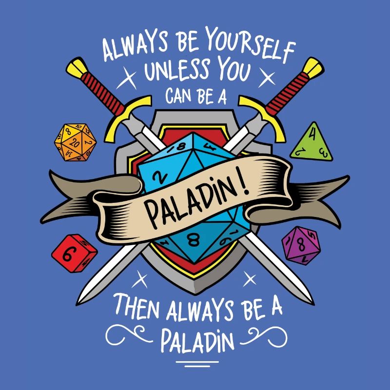 Sei immer du selbst, es sei denn, du kannst ein Paladin sein