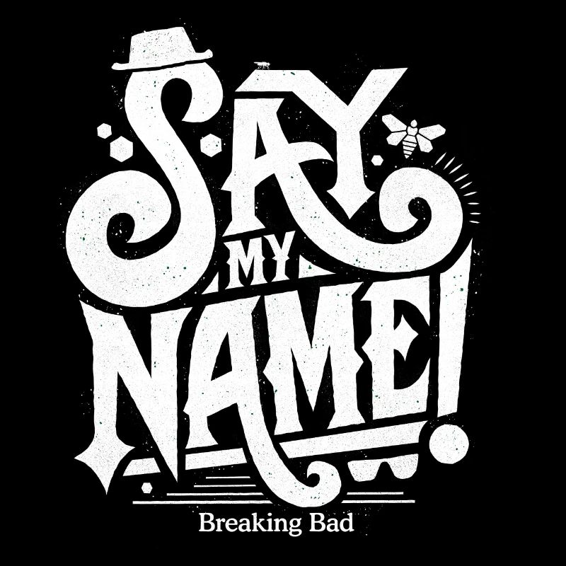 Breaking Bad Dis Mon Nom !