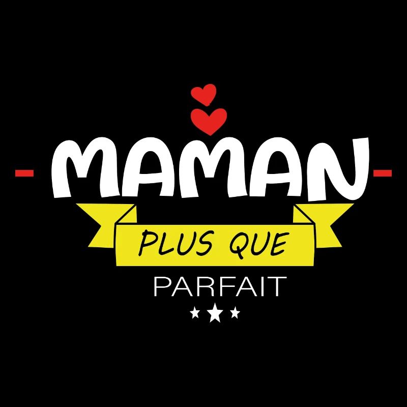 Maman Plus Que Parfaite