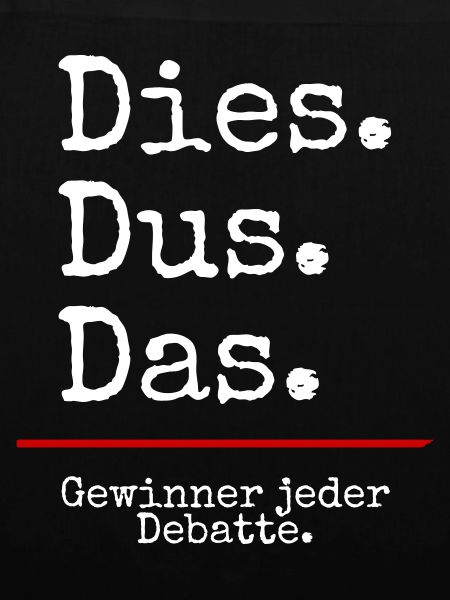 Dies Dus Das Debatte (black)