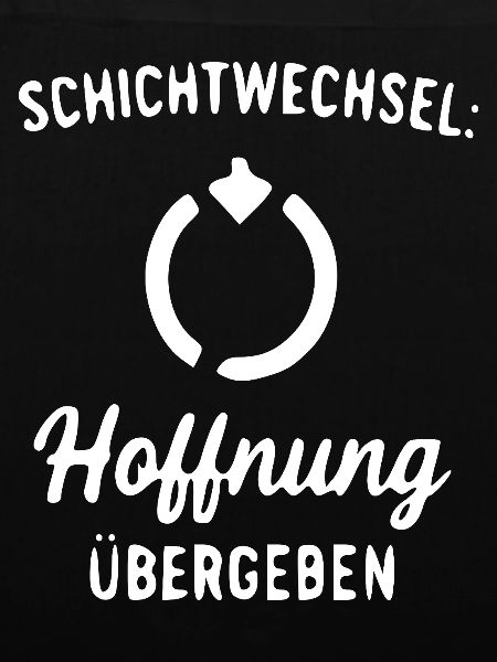 Schichtwechsel Hoffnung Übergeben