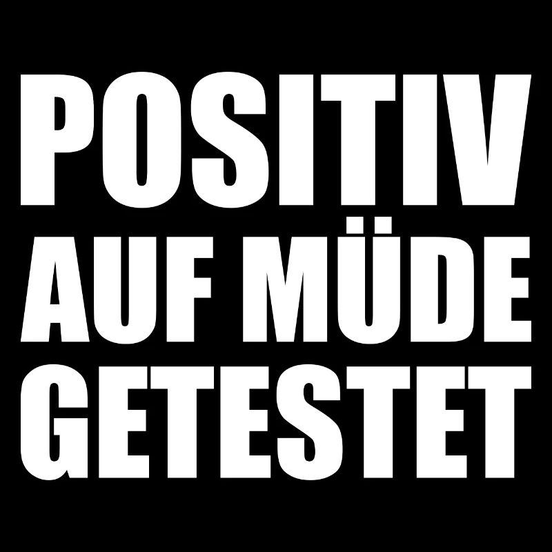 Positiv Auf Müde Getestet