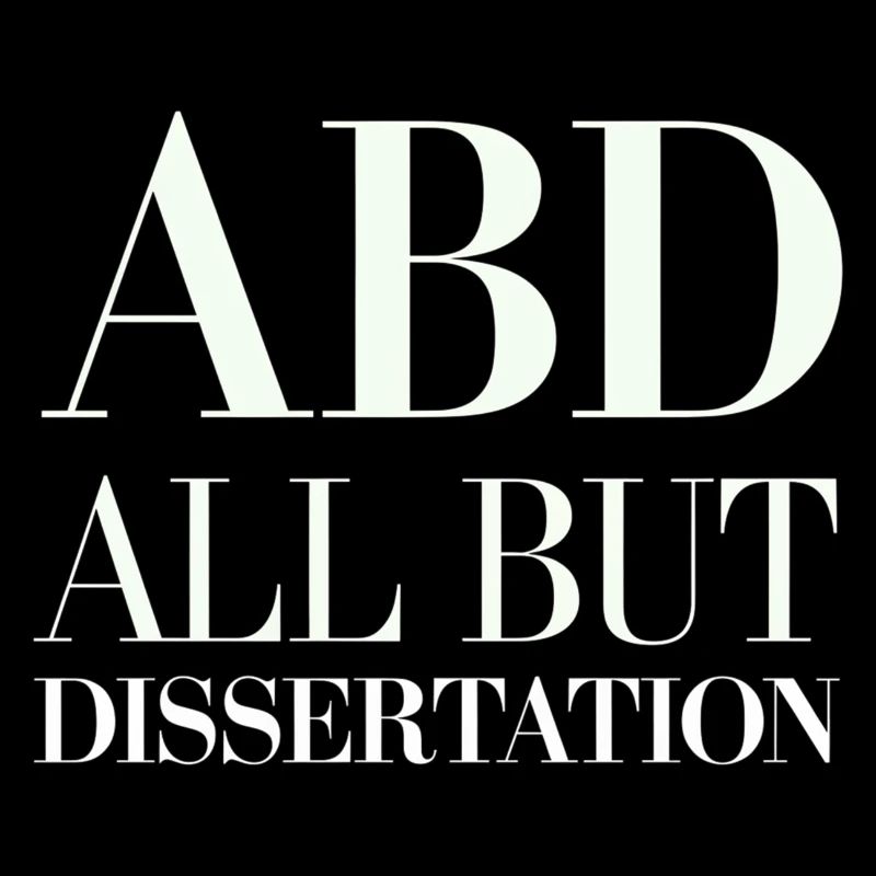 ABD All But Dissertation 6