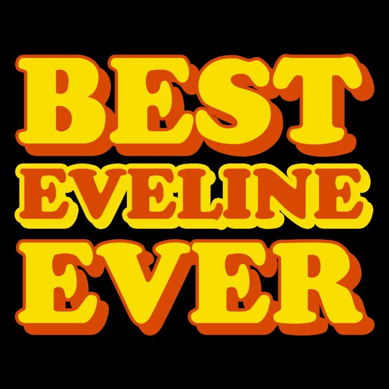 Eveline First Name Funny Gift