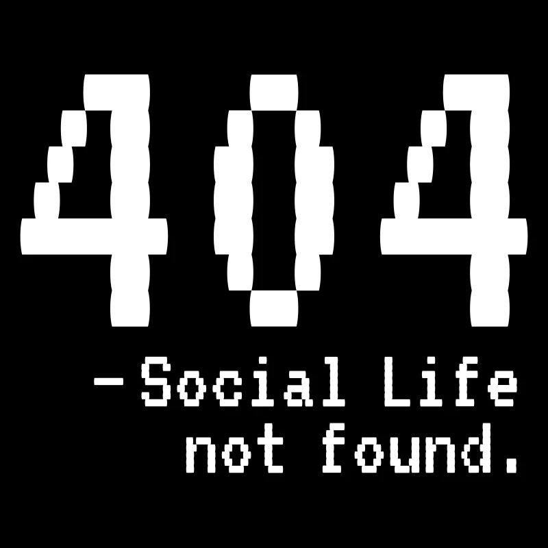 Social Life? Error 404!