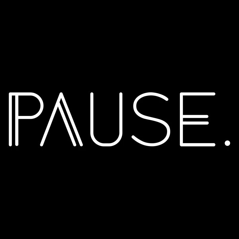 Pause.