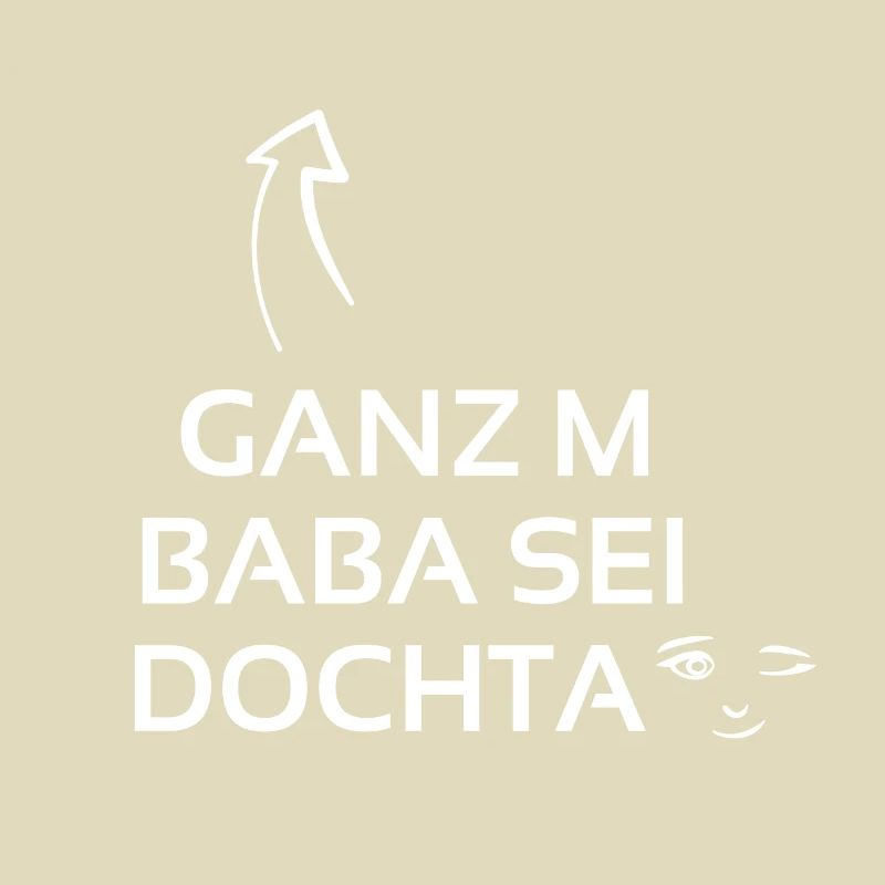 Ganz m Baba sei Dochta Geschenk Franken
