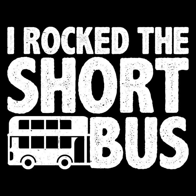 I Rocked The Short Bus 6