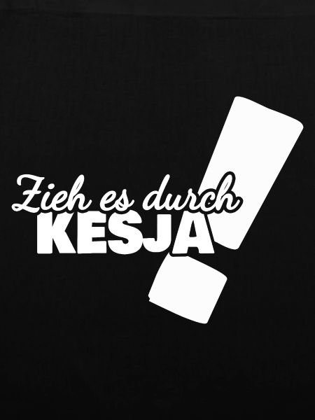 Kesja als Durchhalten