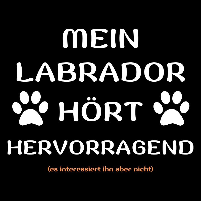 mein labrador hört hunde spruch geschenk idee