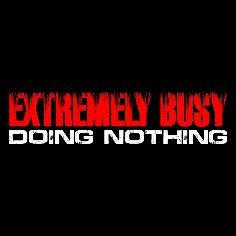 Extremely Busy Doing Nothing 7