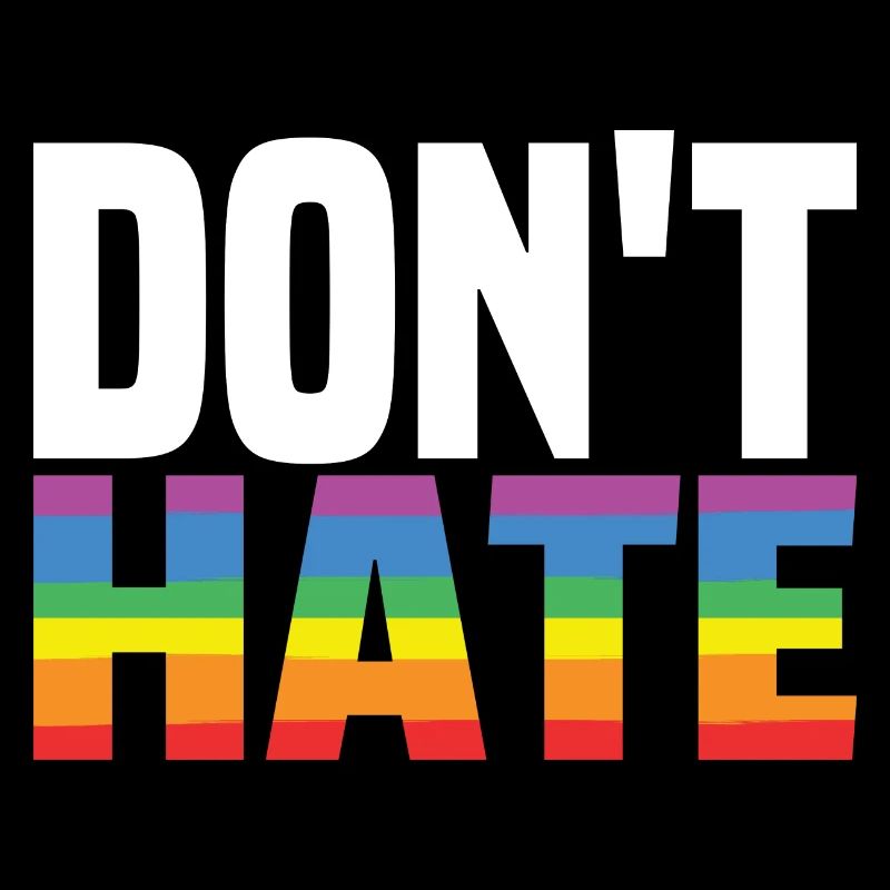 Don't Hate - LGBTQ Regenbogen Equality