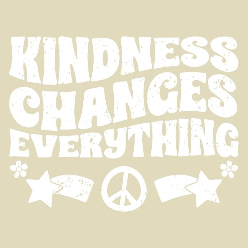 Kindness Changes Everything A Humanity
