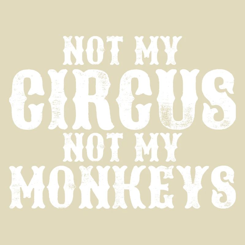 Pas mon cirque, pas mes singes