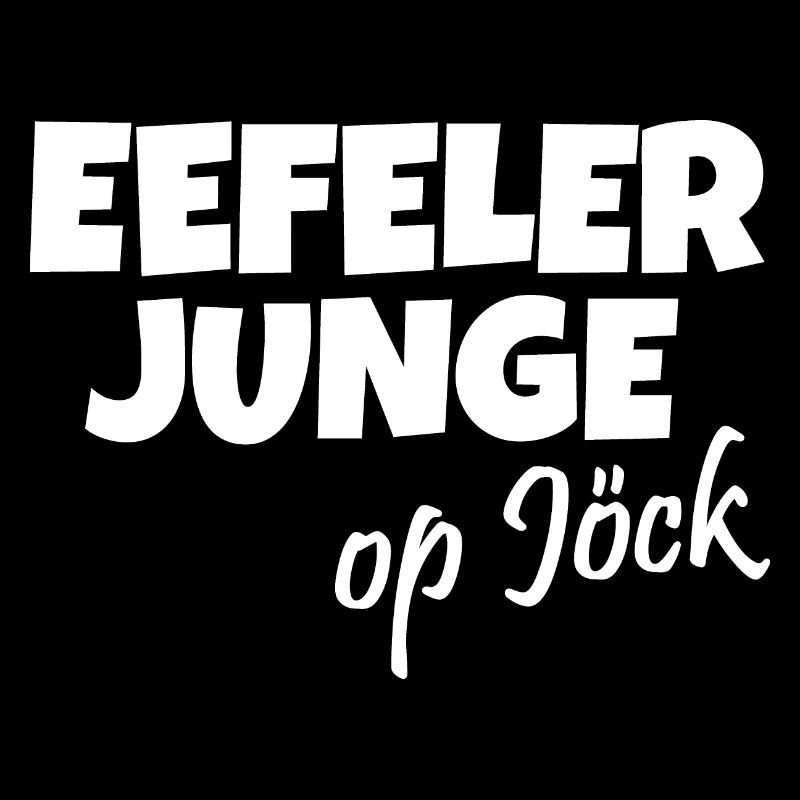 Eefeler Junge op Jöck (Weiß) Eifel Jungs