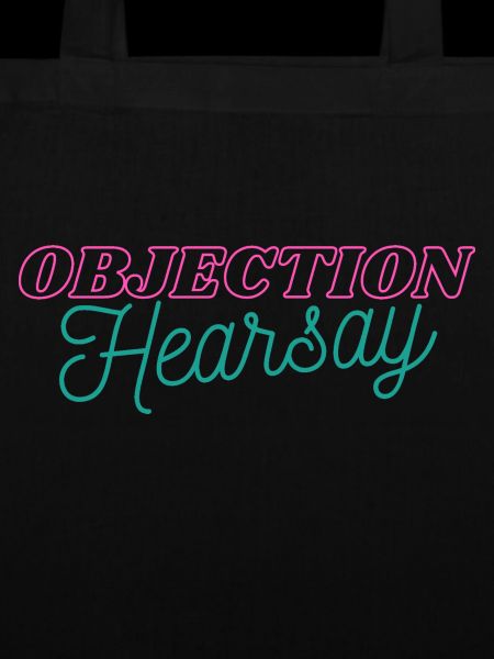 Objection Hearsay Neon
