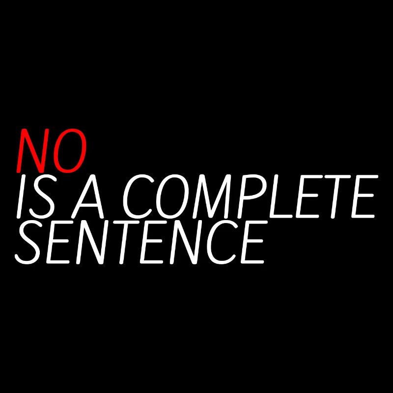 No Is A Complete Sentence 12