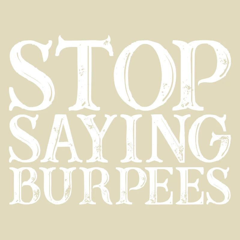 Stop Saying Burpees