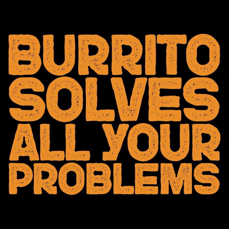 Burrito Solves All Your Problems 3