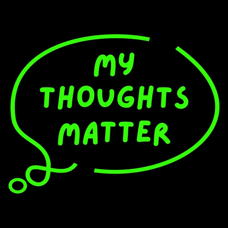 my thoughts matter