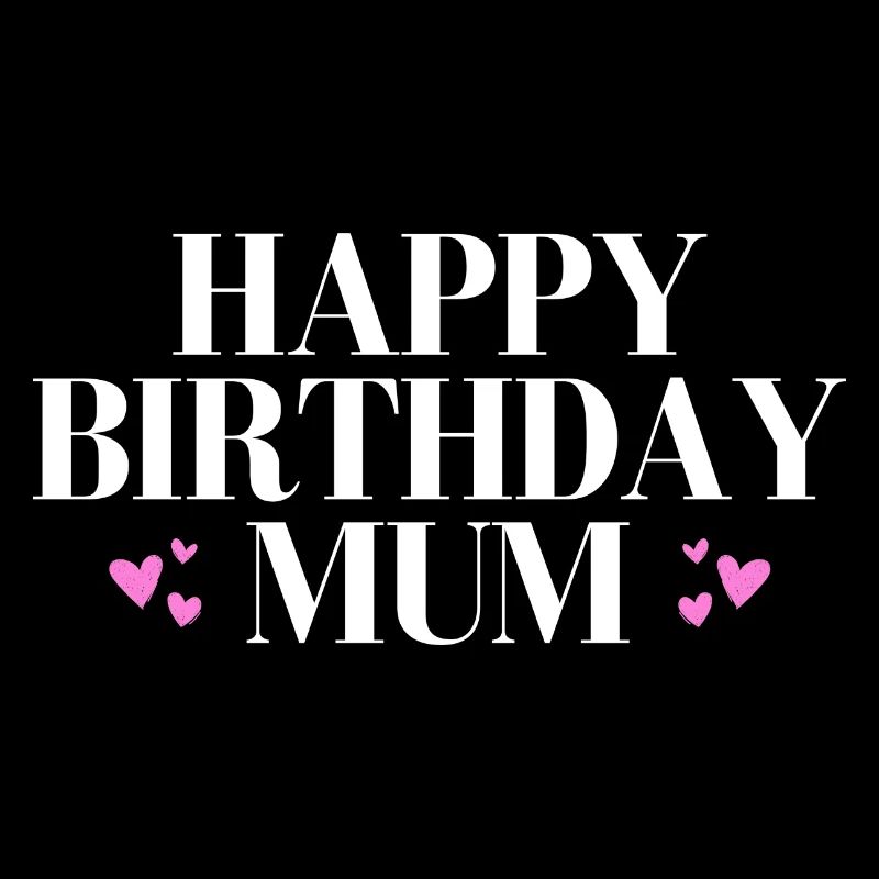Joyeux anniversaire maman