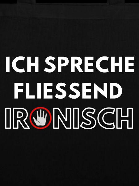Ich spreche fließend Ironisch