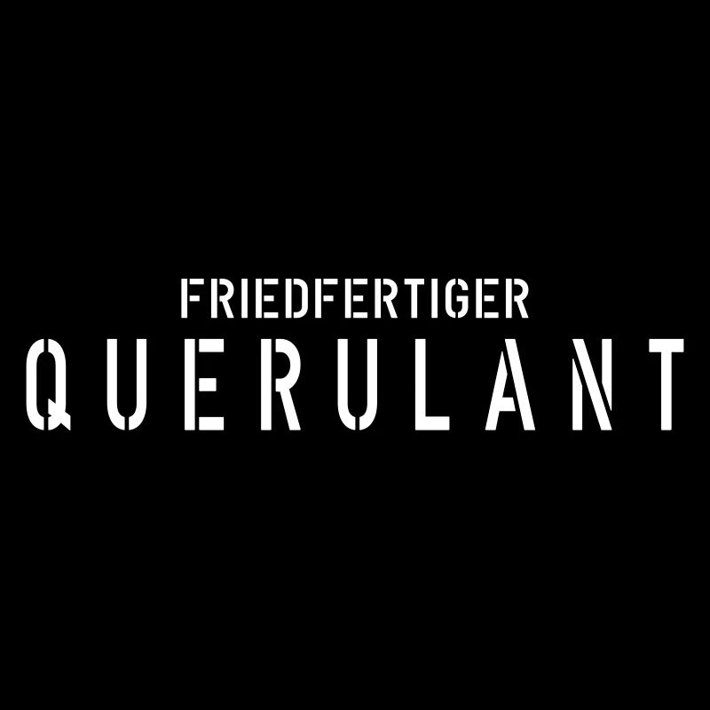 friedfertiger Querulant - lustiges Motiv