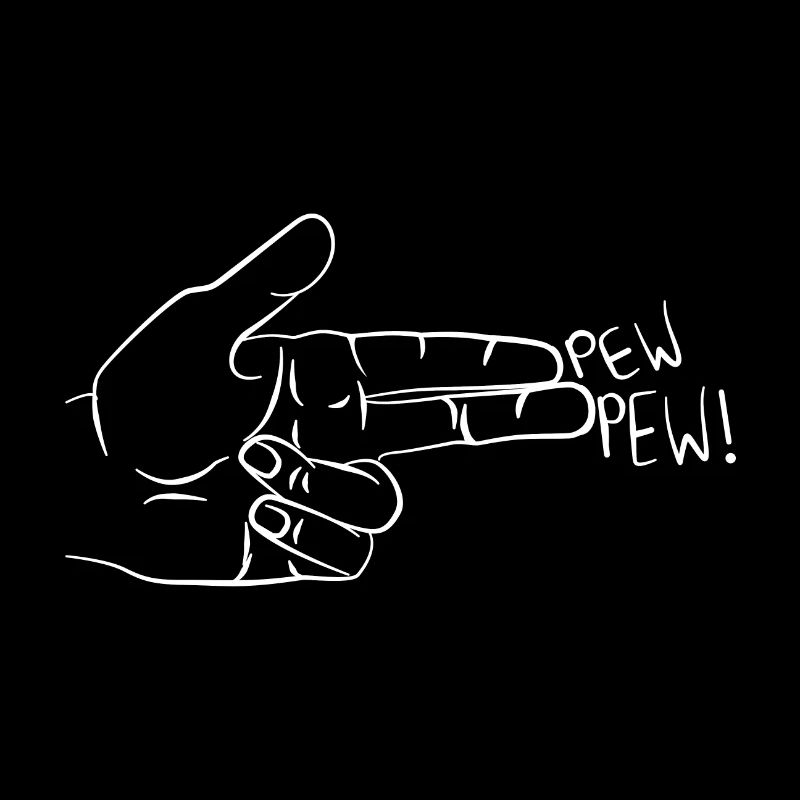 PEW PEW FINGER GUNS