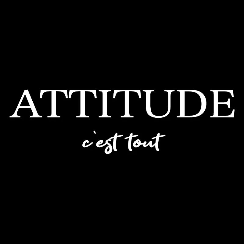 ATTITUDE c'est tout