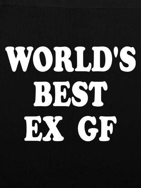 world's best ex gf