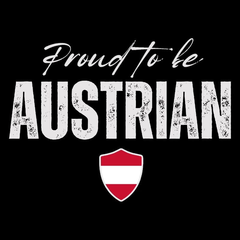 Proud Austrian, Made in Austria