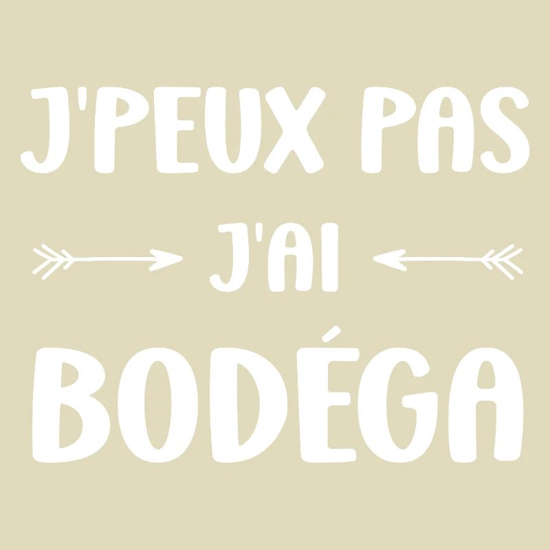 J'peux pas j'ai bodéga