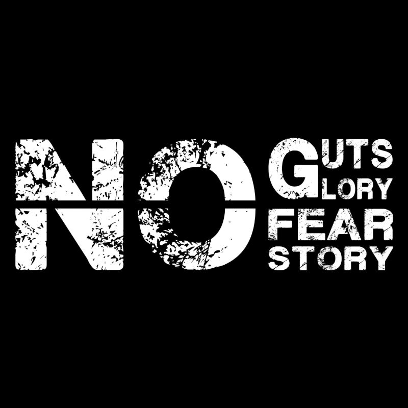 No Guts, No Glory