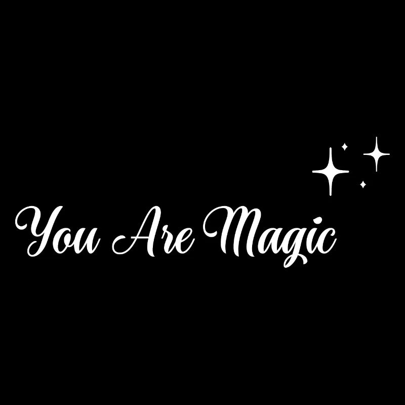 You Are Magic