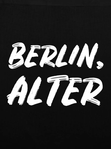 Berlin Alter – Berliner Schnauze Spruch